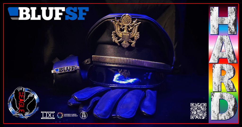 Join Us for the Pride Edition of BLUFSF&nbsp;HARD